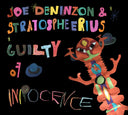Deninzon, Joe / Stratospheerius - Guilty Of Innocence [LP]