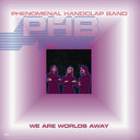 Phenomenal Handclap Band - We Are Worlds Away [12" Vinyl]