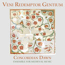 Concordian Dawn - Veni Redemptor Gencium [CD]