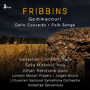 Sebastian Comberti - Fribbins: Vc Con: Gommecourt: Folk Songs [CD]
