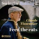 Claude Tissendier - Swingin Bolling 2 - Feed The Cats [CD]