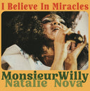 Monsieur Willy / Natalie Nova - Believe In Miracles [7" Vinyl]