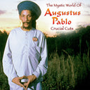 Augustus Pablo - Mystical World Of Augustus Pablo: Crucial Cuts [CD]