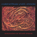 Carpathian Full Moon - Serenades In Blood Minor [LP]
