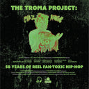 Troma Project: 50 Years Of Reel Fan-Toxic [Colored Vinyl]