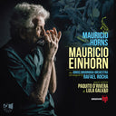 Mauricio Einhorn - Mauricio And Horns (Audp) [Limited Edition]