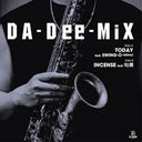 Da-Dee-Mix - Today Feat. Swing-O (45trio) C/W Incense [7" Vinyl]