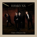 Hanky Xx - Under A Western Sky [CD]