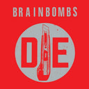 Brainbombs - Die [LP]