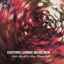 Ruth Mascelli  / Scott,Mary Hanson - Esoteric Lounge Music Now [LP]