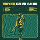 Wayku - Selva Selva [LP]