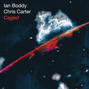 Chris Carter  / Boddy,Ian - Caged (Aniv) [LP]