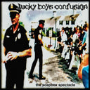 Lucky Boys Confusion - Soapbox Spectacle [10 inch]
