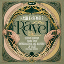 Nash Ensemble - Ravel: String Quartet Piano Trio [CD]