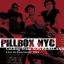 Pillbox Nyc - Calling From Nowhereland: Live In Vancouver 1994 [CD]
