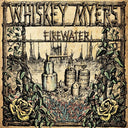 Whiskey Myers - Firewater ('White Lightnin' Limited Edition Colored Vinyl)