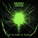 Sierra Veins - In The Name Of Blood [LP]