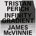 Tristan Perich  / Mcvinnie,James - Infinity Gradient [Clear Vinyl] (Pcrd) [Download Included]