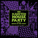 Haunted House Party - Bumps In The Night [180 Gram]