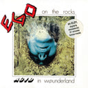 Ego On The Rocks - Acid In Wounderland (Bonus Tracks) [CD]