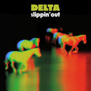 Delta - Slippin' Out [LP]