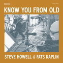Steve Howell  / Kaplan,Fats - Know You From Old [CD]
