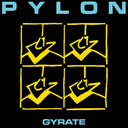 Pylon - Gyrate [Colored Vinyl] (Spla)