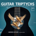 Andrzej Grygier - Guitar Triptychs [CD]