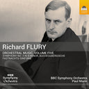 BBC Symphony Orchestra - Richard Flury: Orchestral Music Vol. 5 [CD]
