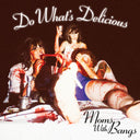 Moms With Bangs - Do What's Delicious [7" Vinyl]