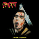 Cancer - To The Gory End [LP]