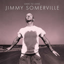 Jimmy Somerville - Dare To Love (30th Anniversary Edition) (Aniv) [CD]