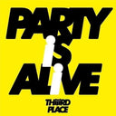 Thiiird Place - Party Is Alive [7" Vinyl]