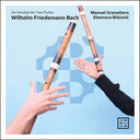 Manuel Granatiero - W. F. Bach: Six Sons For Two Flutes [CD]