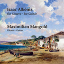 Maximilian Mangold - Albeniz For Guitar [CD]