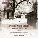 Lithuania National Symphony Orchestra - Onute Narbutaite: Centones Meae Urbi (Oratorio) [CD]