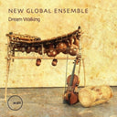 New Global Ensemble - Dream Walking [CD]