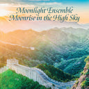 Shi-Lin Cheng  / Ping-Hsu,Hu - Moonlight Ensemble, Moonrise In The High Sky [CD]