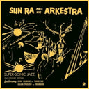 Sun Ra - Super Sonic Jazz [180 Gram]