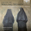 Cappella Artemisia - Call For The Wailing Women Laments & Lamentations [CD]