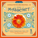 Orchestre De L'opera Normandie Rouen - Massenet: Songs With Orchestra Vol. 2 [CD]