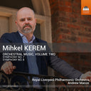 Royal Liverpool Philharmonic Orchestra - Mihkel Kerem: Orchestral Music Vol. 2 [CD]