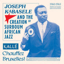 Pre-Order: Various Artists - Joseph Kabasele and the Creation of Surboum African Jazz 1960-1963 Kalle Chauffez Bruxelles! [LP]