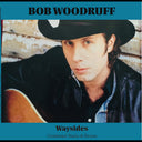 Bob Woodruff - Waysides [CD]