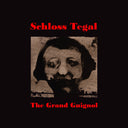 Schloss Tegal - Grand Guignol [LP]