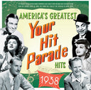 America's Greatest Your Hit Parade Hits 1938 / Var - America's Greatest Your Hit Parade Hits 1938 / Var [CD]