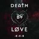 Death By Love - 444 [CD]