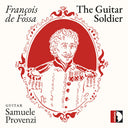 Samuele Provenzi - Francois De Fossa: Guitar Soldier - Samuele [CD]