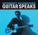 Schneider, Norbert - Guitar Speaks [LP]