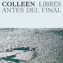 Colleen - Libres Antes Del Final [LP]